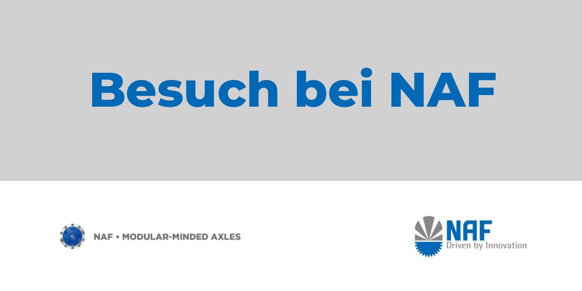 Besuch bei NAF NAF Neunkirchener Achsenfabrik